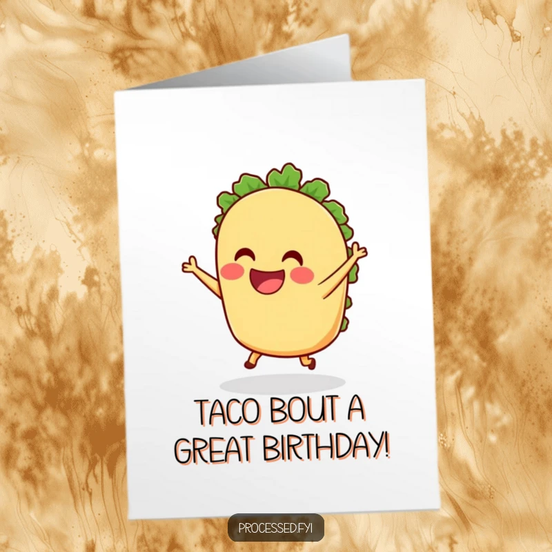Funny Free Printable Birthday Card featuring a grinning anthropomorphic taco with tiny legs doing a joyful dance, celebrating a birthday.