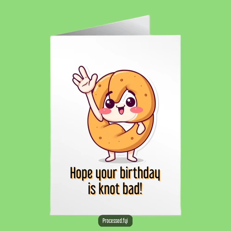 Free Printable Birthday Card: Excited Pretzel Humorous Wave Downloadable Gift