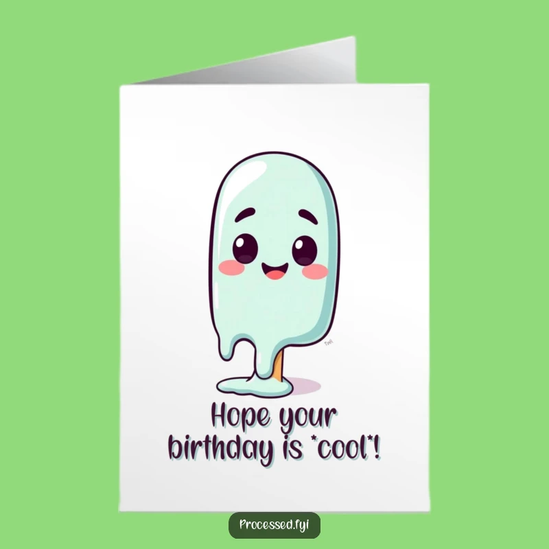 Free Printable Birthday Card: Melting Popsicle Surprise - Funny Downloadable Gift