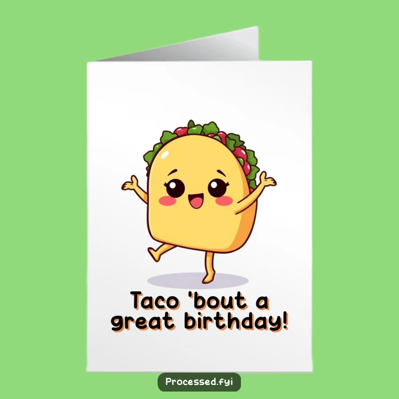 Free Printable Birthday Card: Sassy Taco Dancer Funny Downloadable Gift!