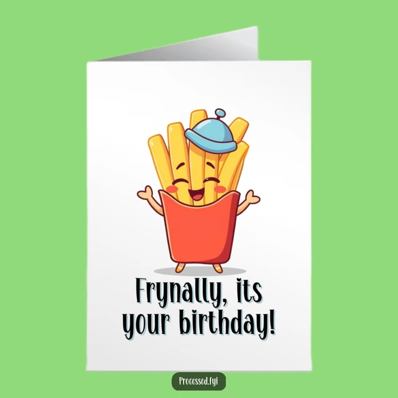 Funny Free Printable French Fry Birthday Card - Witty Fry Downloadable Gift