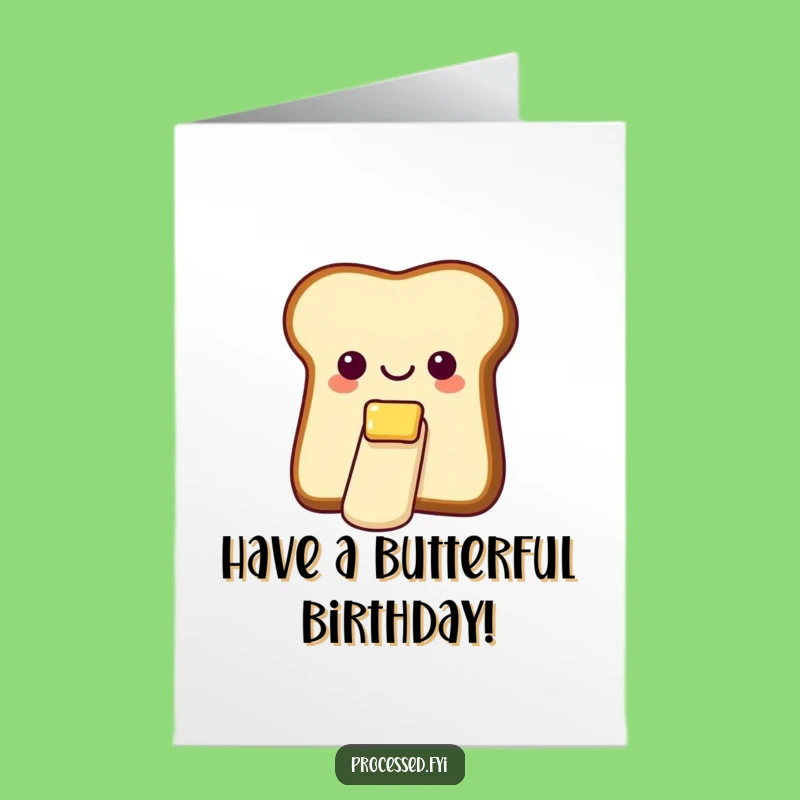 Free Printable Bread Birthday Card - Butter Slide Fun Downloadable Gift!