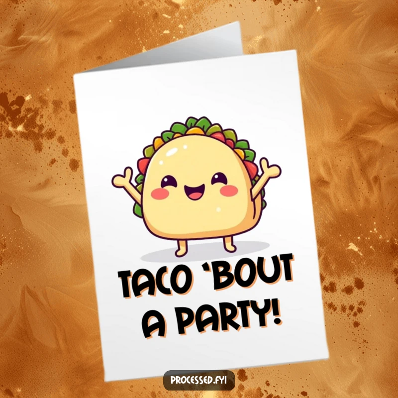 Funny Free Printable Birthday Card featuring a smiling taco shell with tiny arms waving hello with zest.