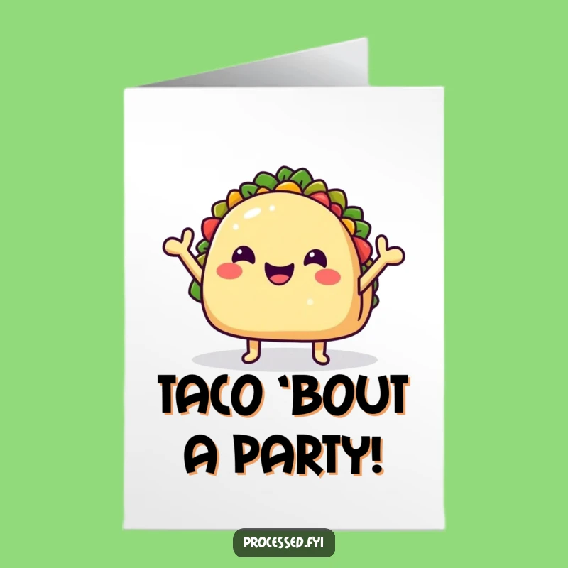 Free Printable Cheerful Taco Birthday Card - Funny Downloadable Greeting Gift