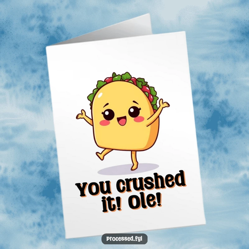 Funny Free Printable Congratulations Card: A sassy taco with legs performing a playful salsa dance, celebrating success.