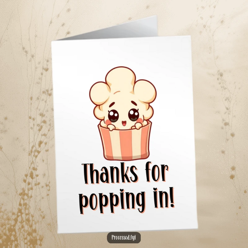Funny free printable thank you card: a popcorn kernel character with wide eyes, popping out in surprise.