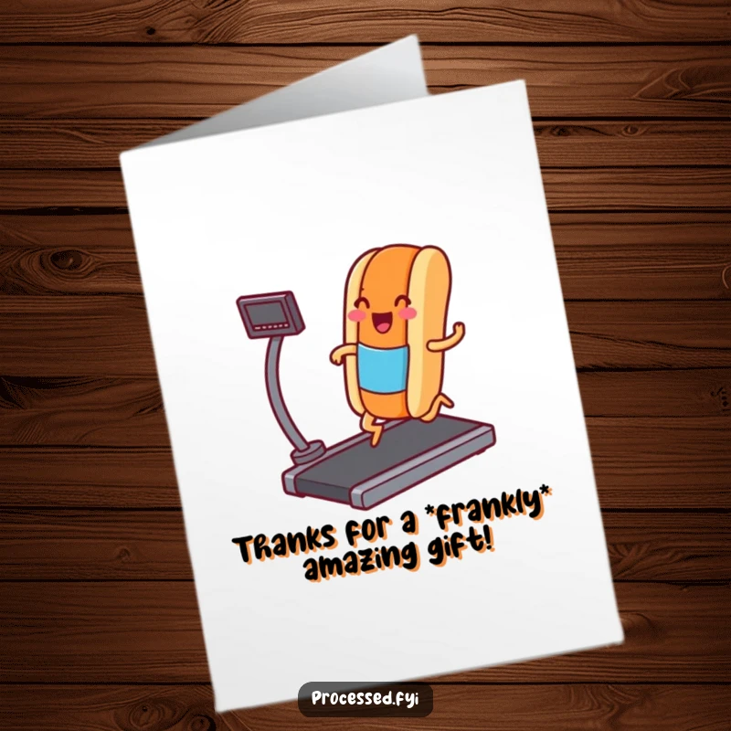 Funny Free Printable Thank You Card: Smiling hot dog with legs jogging happily on a treadmill, expressing thanks.