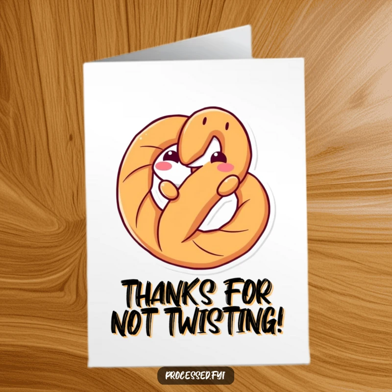 Funny Free Printable Thank You Card: A pretzel character twisting playfully to show thanks.