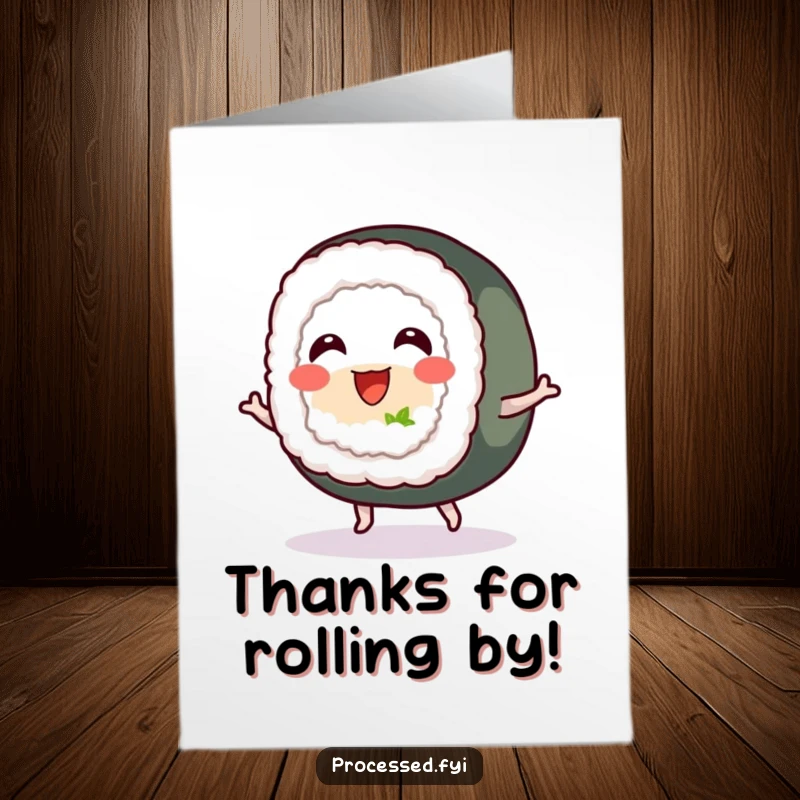 Funny Free Printable Thank You Card: A happy sushi roll with little feet bouncing with thanks.