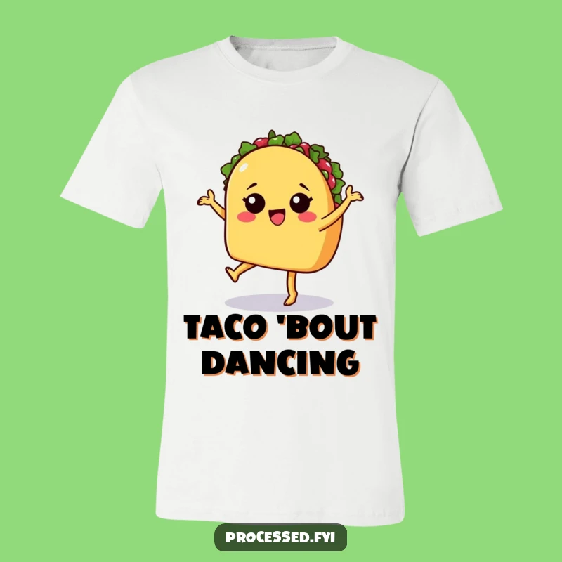 Funny Taco Fiesta T-Shirt - Sassy Dance Design